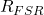 { R }_{ FSR}